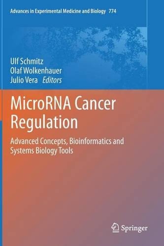 Microrna Cancer Regulation: Advanced Concepts, Bioinformatics and Systems Biology Tools