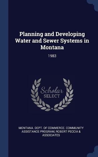 Planning and Developing Water and Sewer Systems in Montana