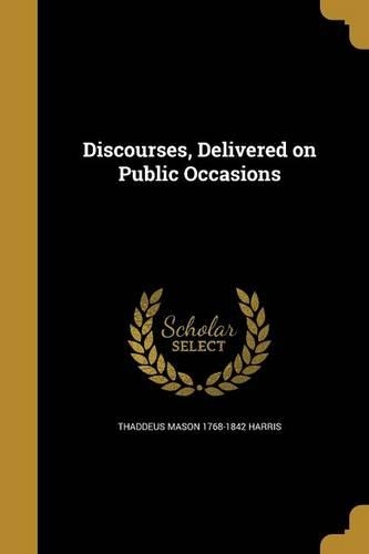 Discourses, Delivered on Public Occasions