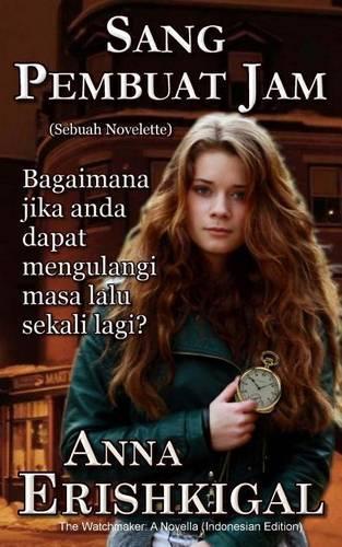 Sang Pembuat Jam (the Watchmaker) (Indonesian Edition)