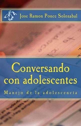 Conversando Con Adolescentes: (Spanish)