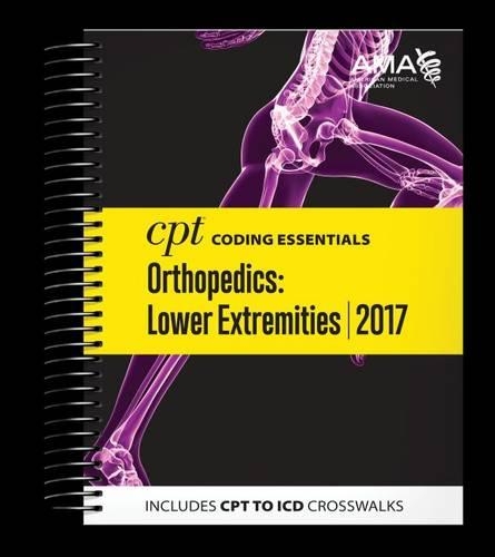 CPT Coding Essentials for Orthopedics: Lower Extremities