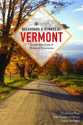 Backroads & Byways of Vermont (First Edition) (Backroads & Byways)