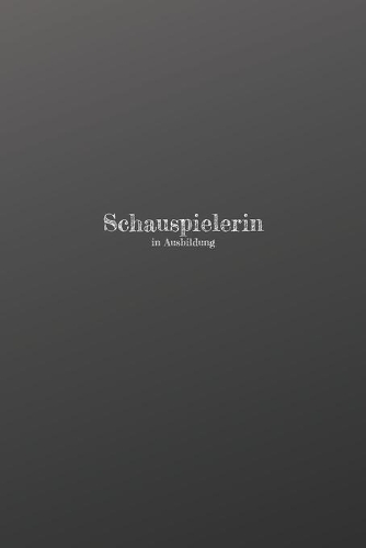 Schauspielerin in Ausbildung