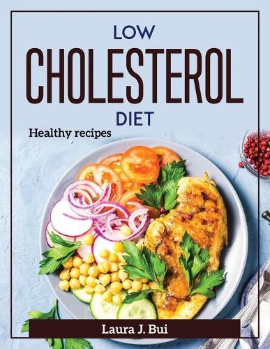 Low Cholesterol Diet: Healthy recipes