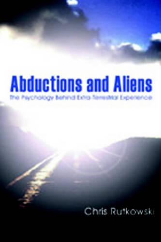 Abductions and Aliens: The Psychology Behind Extra-terrestrial Experience