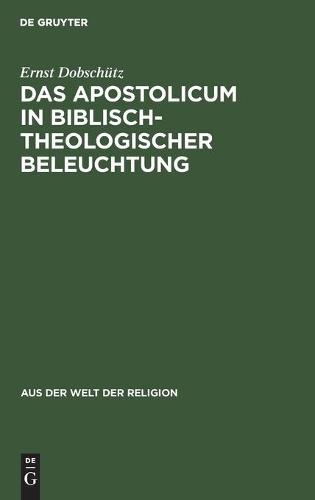 Das Apostolicum in Biblisch-Theologischer Beleuchtung