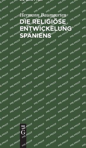 Die Religiöse Entwickelung Spaniens