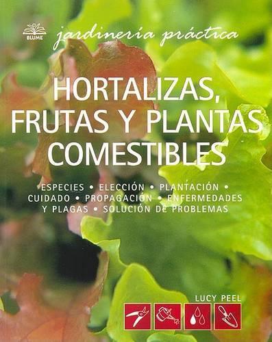 Hortalizas, Frutas y Plantas Comestibles