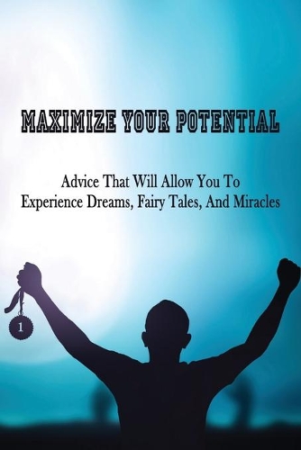 Maximize Your Potential