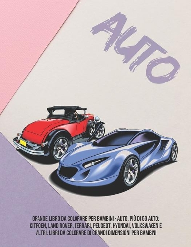 Grande libro da colorare per bambini - Auto. Più di 50 auto