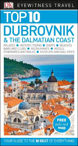 DK Eyewitness Top 10 Dubrovnik and the Dalmatian Coast: (Pocket Travel Guide)