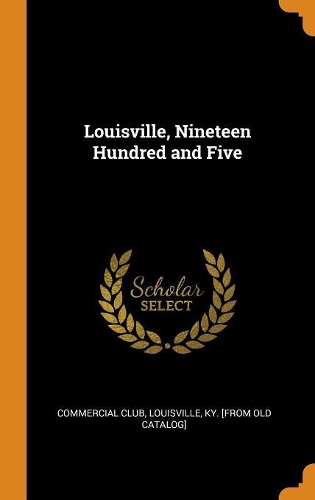 Louisville, Nineteen Hundred and Five