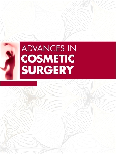 Advances in Cosmetic Surgery, 2024: Advances in Cosmetic Surgery, 2024, E-Book(7 Advances)