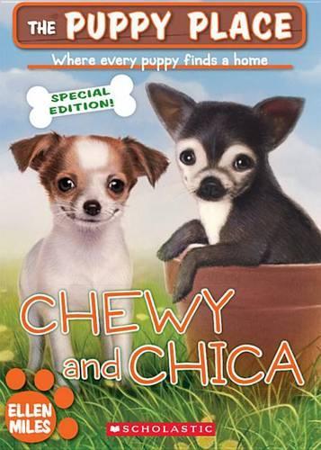 Chewy and Chica (the Puppy Place Special Edition)