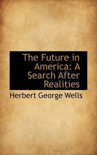 The Future in America: A Search After Realities(English)