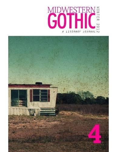 Midwestern Gothic: Winter 2012 Issue 4