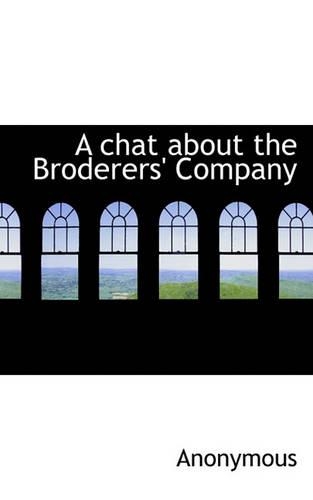 A Chat about the Broderers' Company: (English)
