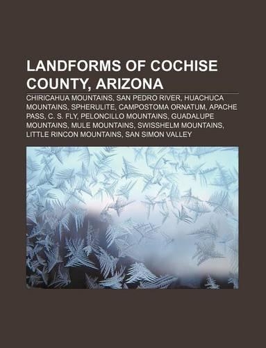 Landforms of Cochise County, Arizona