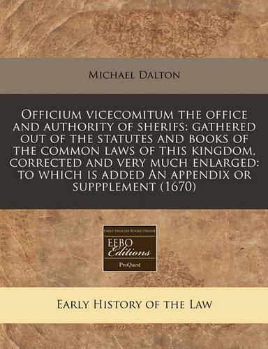 Officium Vicecomitum the Office and Authority of Sherifs