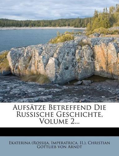 Aufsätze Betreffend Die Russische Geschichte, Volume 2...