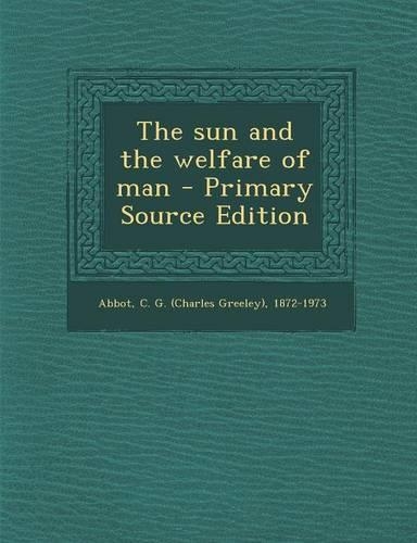The Sun and the Welfare of Man