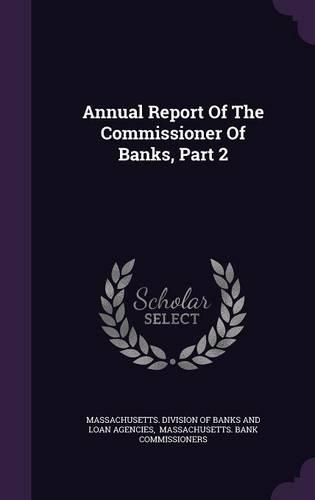 Annual Report Of The Commissioner Of Banks, Part 2: (English)