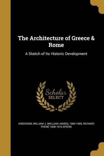 The Architecture of Greece & Rome