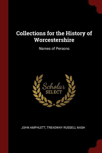Collections for the History of Worcestershire