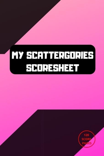 MY Scattergories Scoresheet: MY Scattergories Score sheet Keeper - My Scoring Pad for Scattergories game- My Scattergories Score Game Record Book - My Game Record Notebook - My 