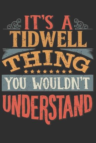 It's A Tidwell Thing You Wouldn't Understand