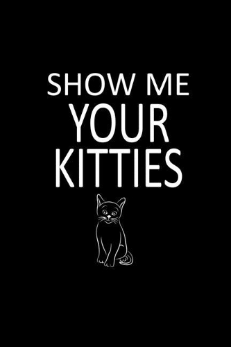 Show Me Your Kitties