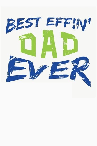 Best Effin' Dad Ever