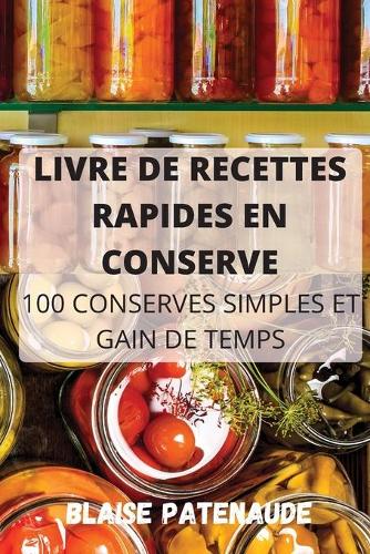 Livre de Recettes Rapides En Conserve