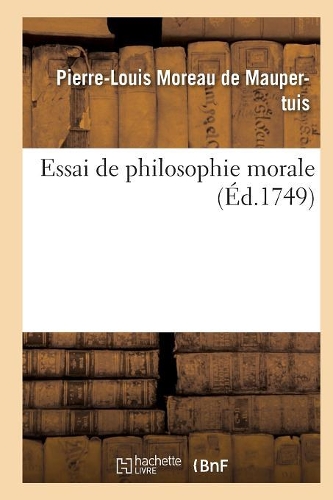 Essai de Philosophie Morale: (Philosophie)