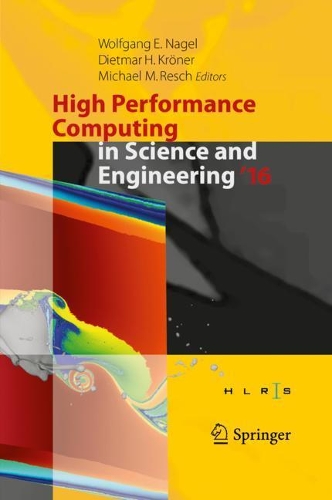 High Performance Computing in Science and Engineering ´16: Transactions of the High Performance Computing Center,  Stuttgart (HLRS) 2016