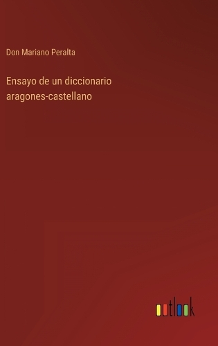 Ensayo de un diccionario aragones-castellano