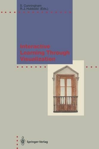 Interactive Learning Through Visualization: The Impact of Computer Graphics in Education(IFIP Series on Computer Graphics)