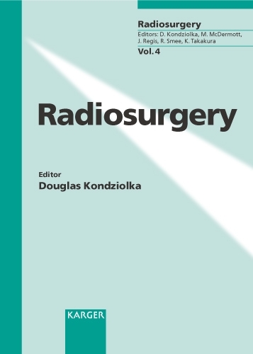 Radiosurgery: 5th International Stereotactic Radiosurgery Society Meeting, Las Vegas, Nev., June 2001(4 Radiosurgery)