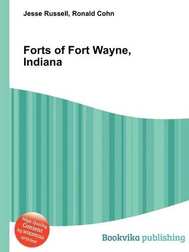 Forts of Fort Wayne, Indiana