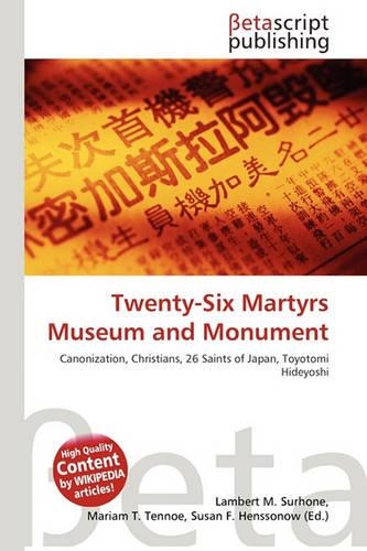 Twenty-Six Martyrs Museum and Monument: (English)