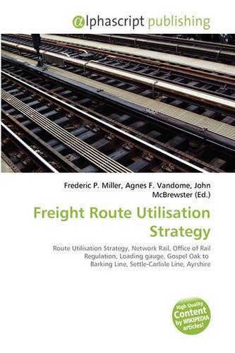 Freight Route Utilisation Strategy