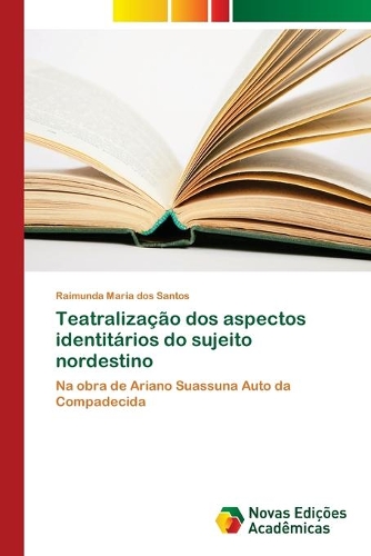 Teatralização dos aspectos identitários do sujeito nordestino