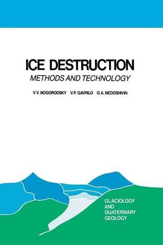 Ice Destruction: Methods and Technology(Glaciology and Quaternary Geology)