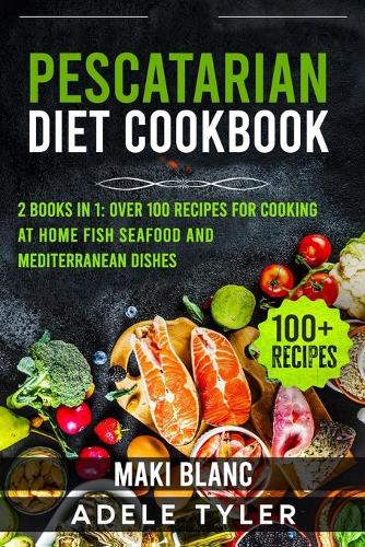 Pescatarian Diet Cookbook
