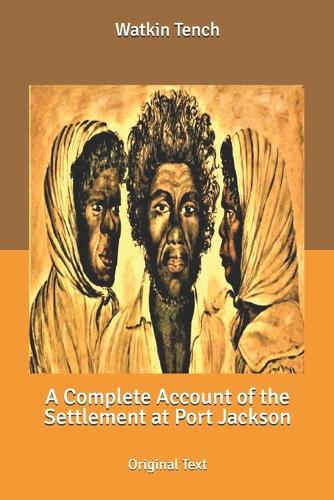 A Complete Account of the Settlement at Port Jackson