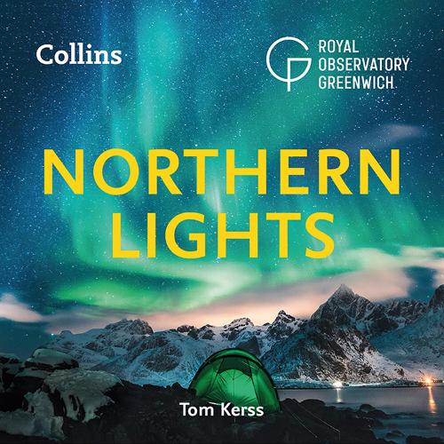 Northern Lights: The Definitive Guide to Auroras