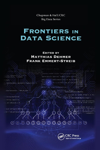 Frontiers in Data Science: (Chapman & Hall/CRC Big Data Series)