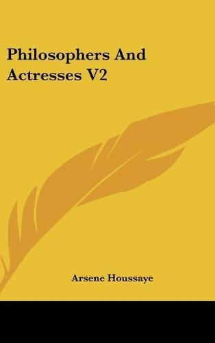 Philosophers And Actresses V2: (English)