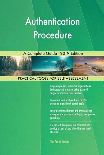Authentication Procedure A Complete Guide - 2019 Edition